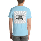 T shirt unisex bleu ciel avec flocage dans le dos "It's a lottery ticket and I'm not buying ! "