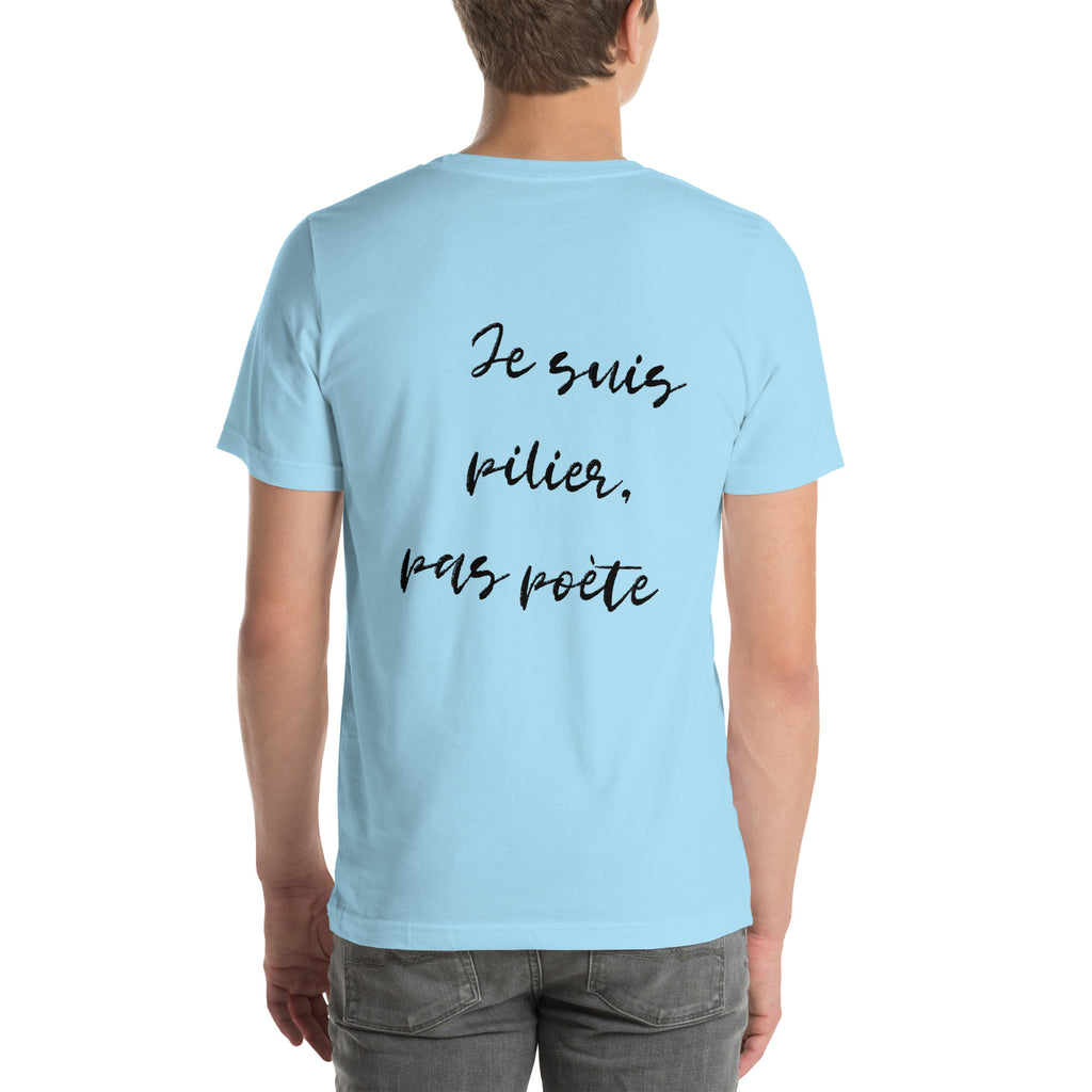 T-shirt unisex bleu ciel avec flocage dans le dos "Je suis pilier, pas poète"
