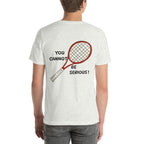 T-shirt unisex gris avec flocage dans le dos "you cannot be serious !"